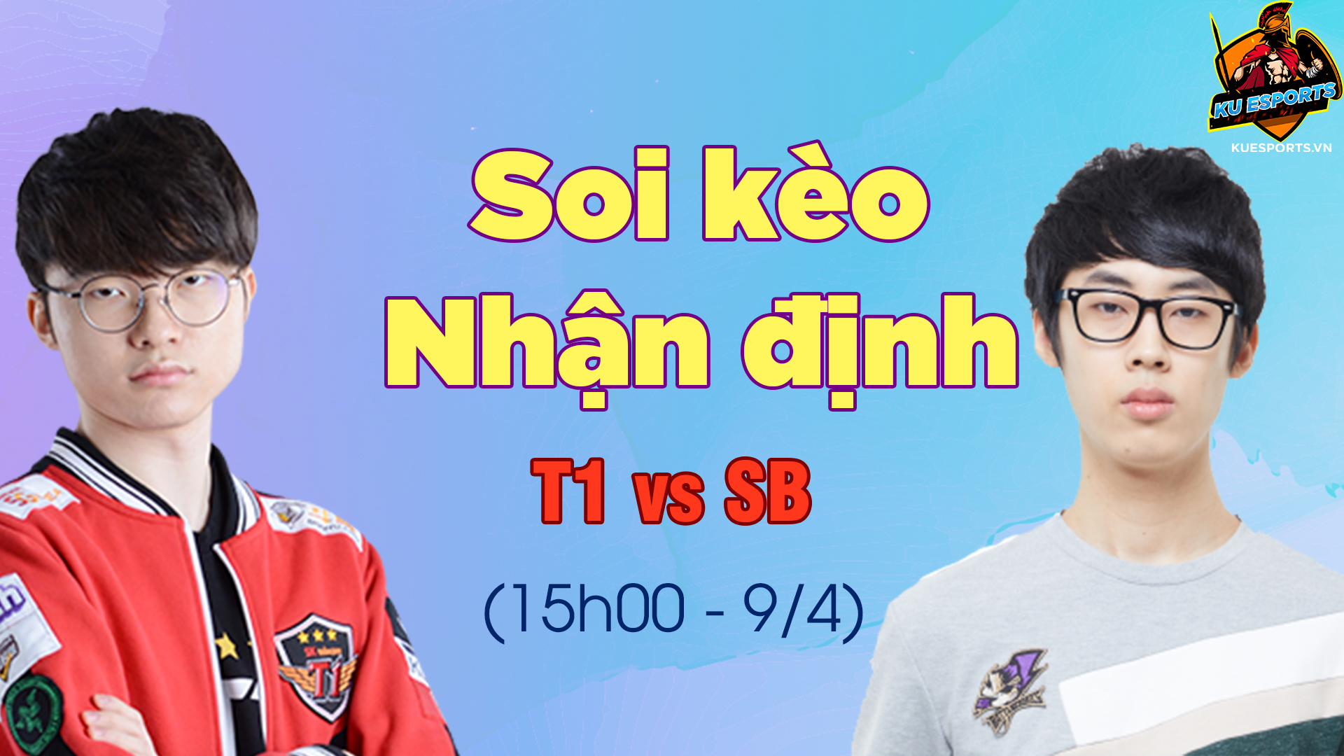 NHẬN ĐỊNH T1 VS SB LCK MÙA XUÂN 2020