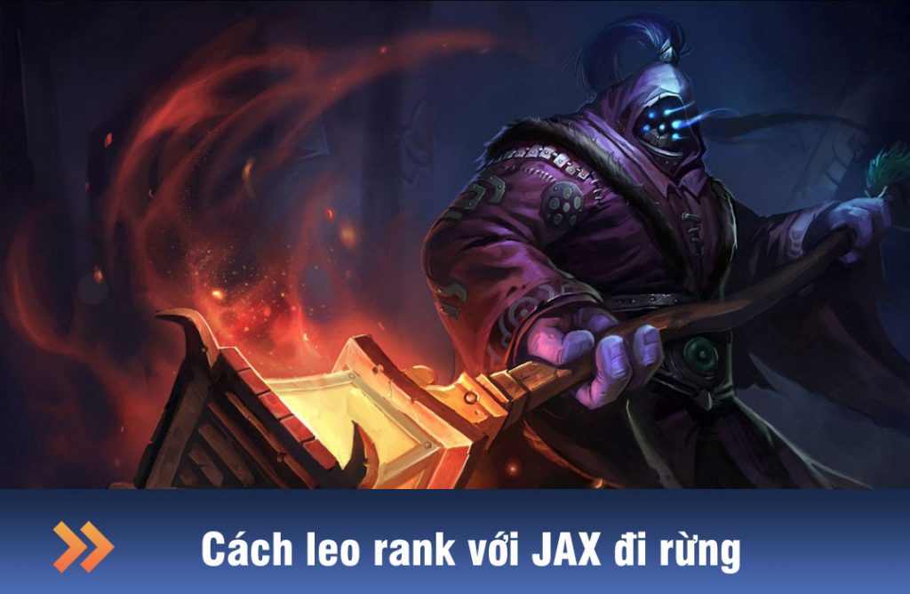 cách chơi jax đi rừng