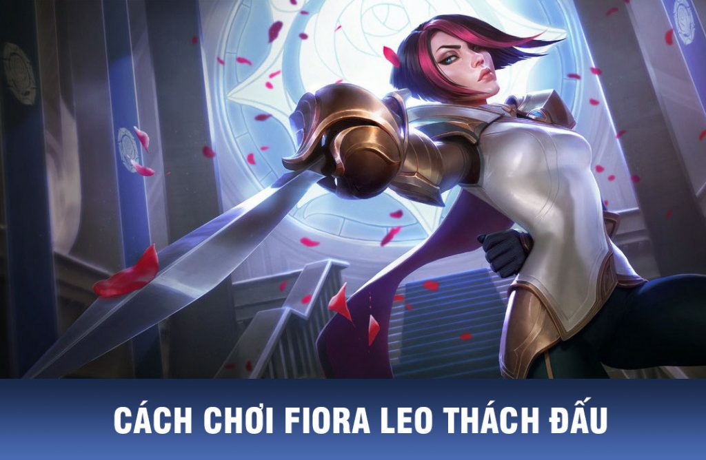 cách chơi fiora đường trên