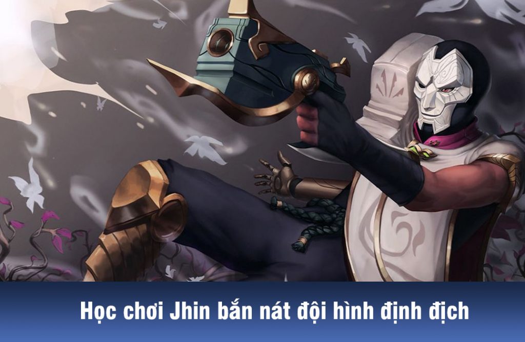 cách chơi Jhin