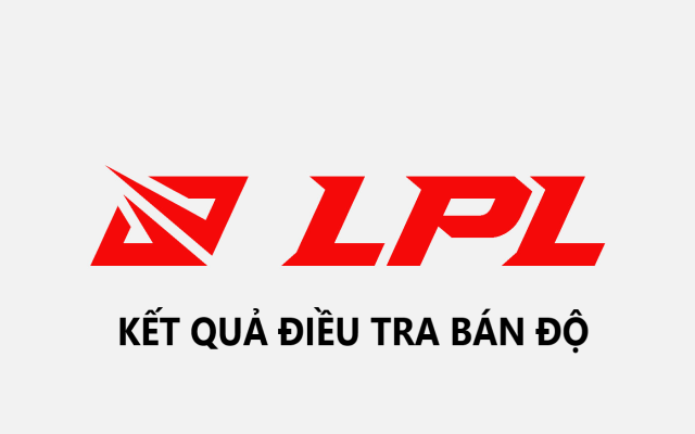 LPL thông báo kết quả điều tra bán độ