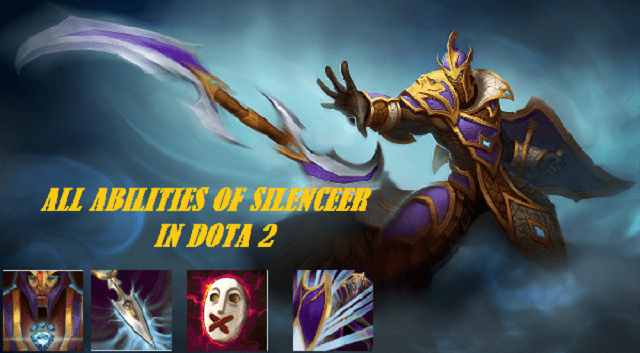 Cách chơi Silencer Dota 2 - Kỹ năng của Silencer