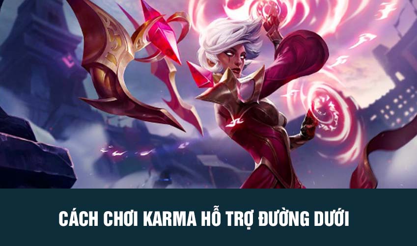 cách chơi karma hỗ trợ đường dưới