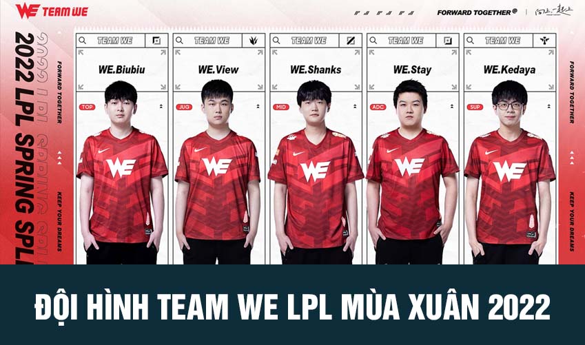 đội hình team we lpl mùa xuân 2022